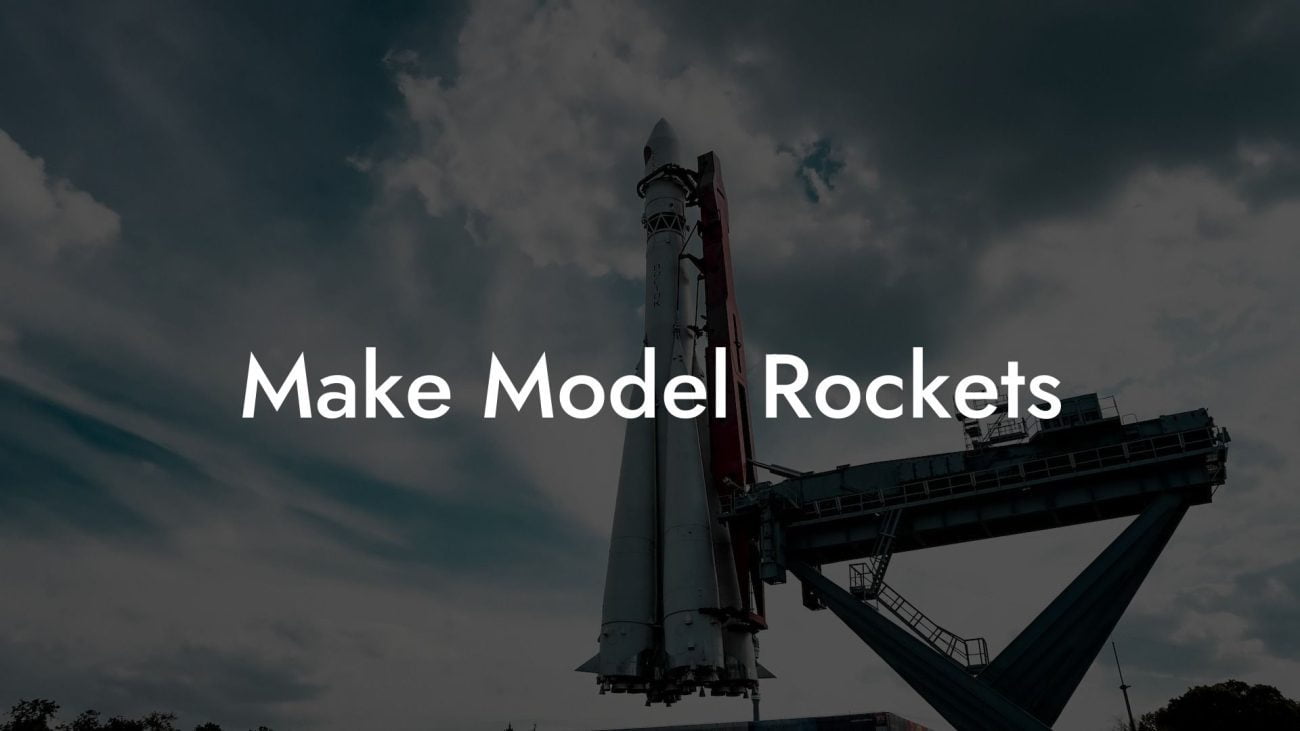 Make Model Rockets