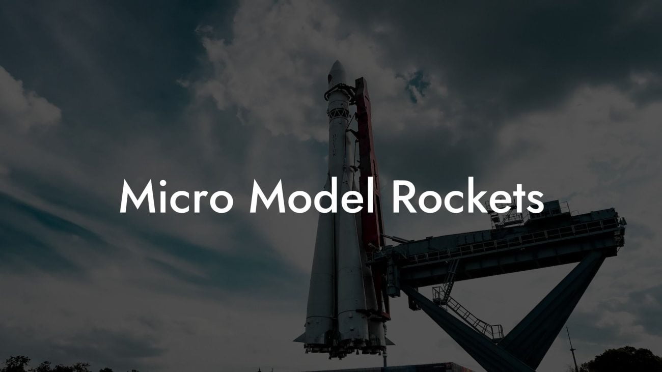 Micro Model Rockets