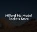 Milford Ma Model Rockets Store
