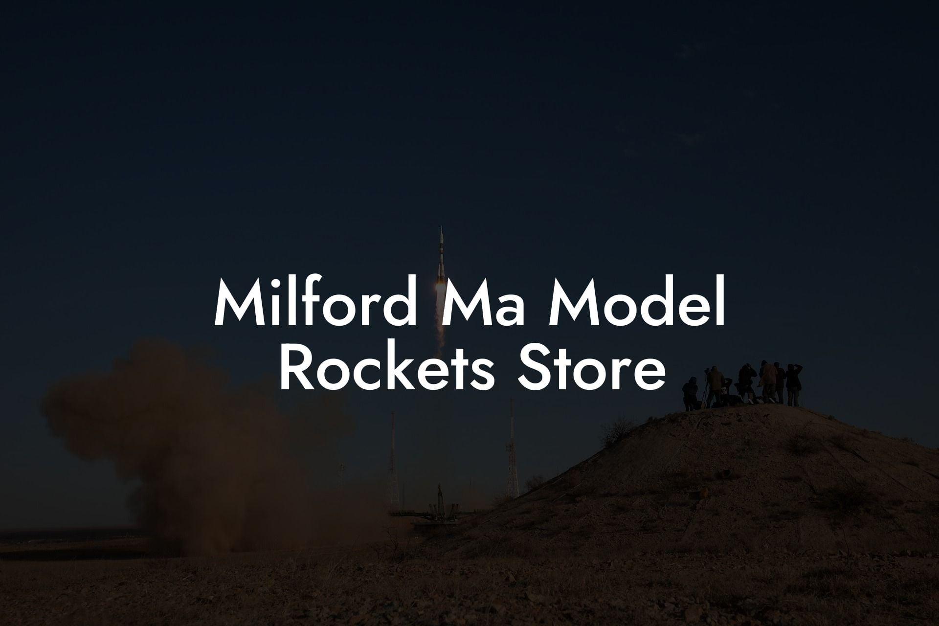 Milford Ma Model Rockets Store