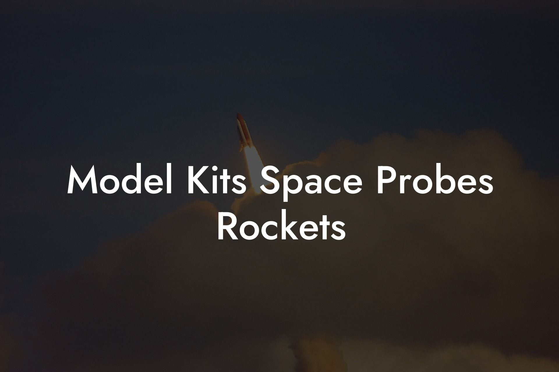 Model Kits Space Probes Rockets