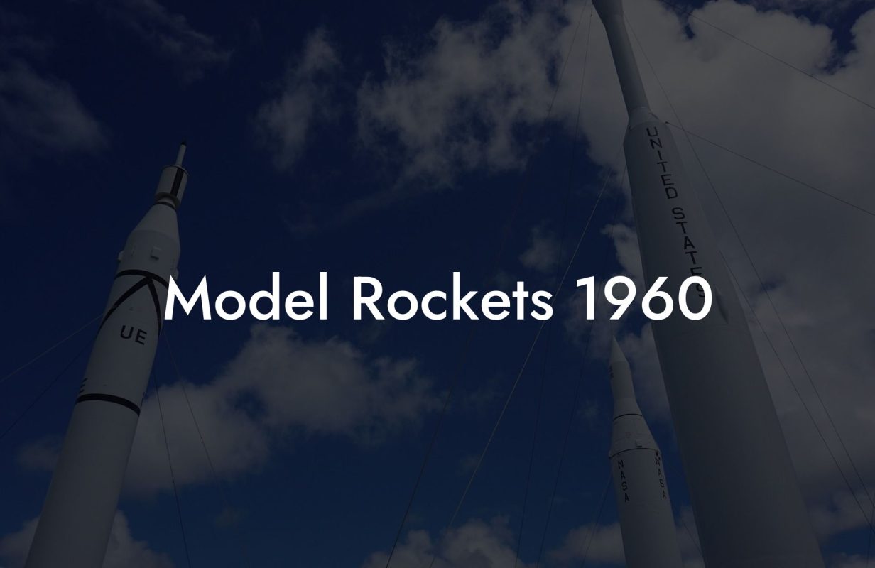 Model Rockets 1960