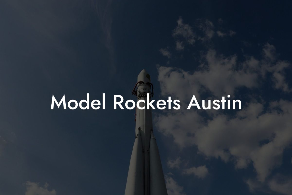 Model Rockets Austin