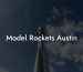 Model Rockets Austin