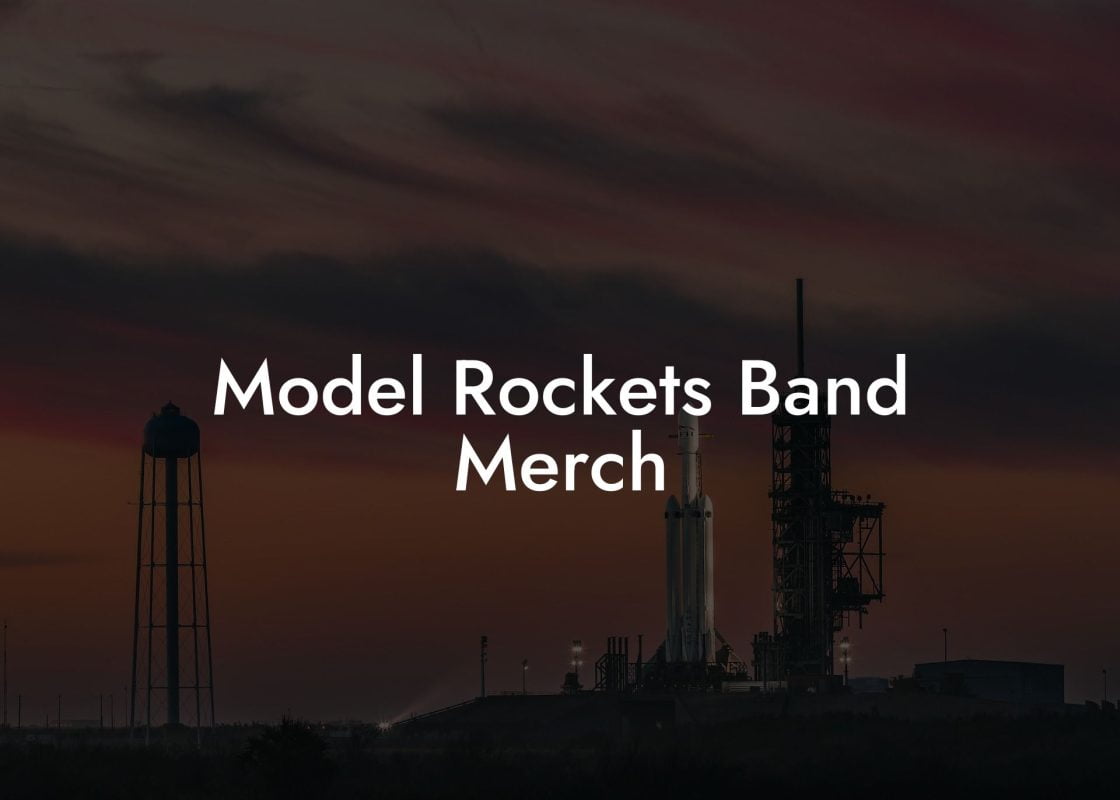 Model Rockets Band Merch