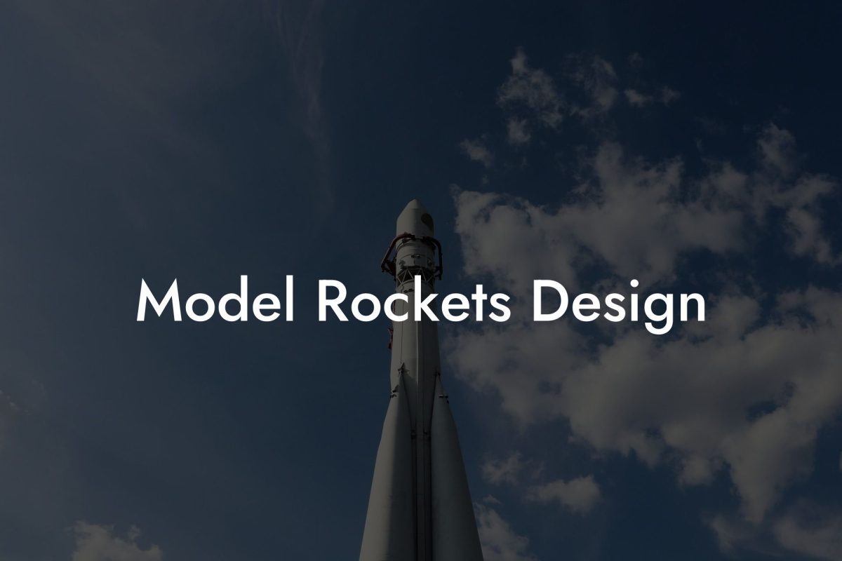 Model Rockets Design