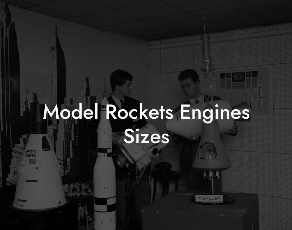 Model Rockets Engines Sizes