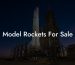 Model Rockets For Sale