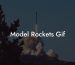 Model Rockets Gif