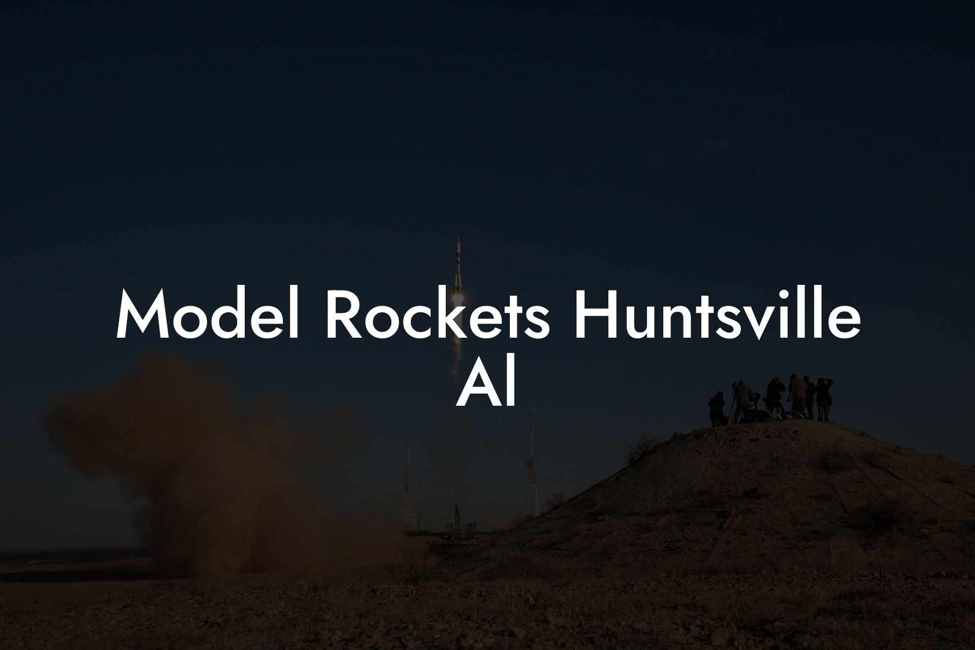 Model Rockets Huntsville Al