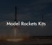 Model Rockets Kits