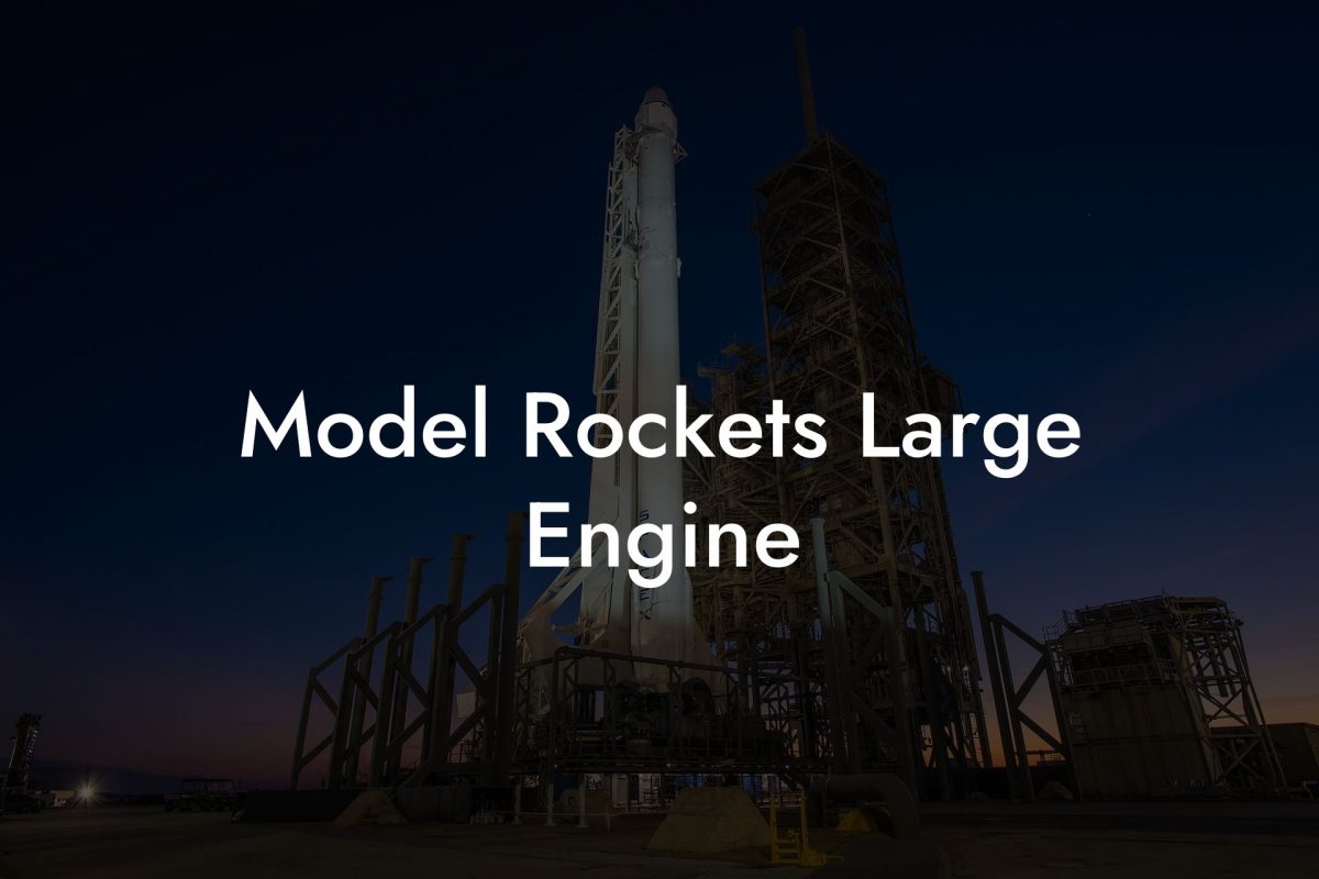 Model Rockets Large Engine