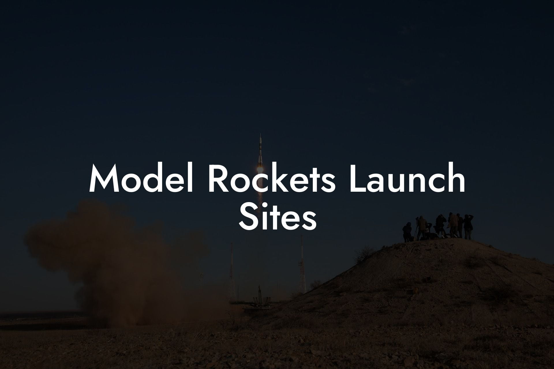 Model Rockets Launch Sites