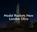 Model Rockets New London Ohio