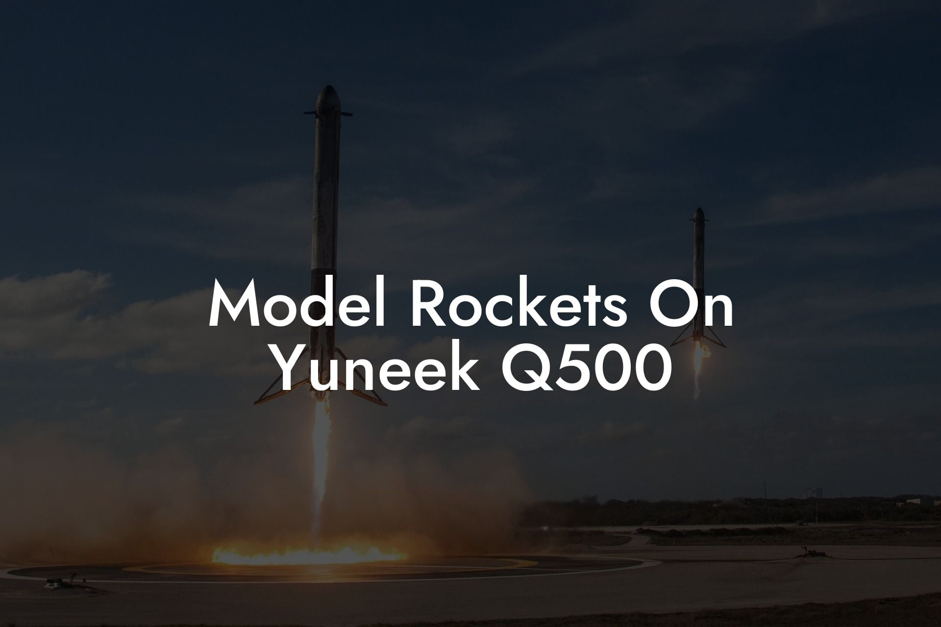 Model Rockets On Yuneek Q500
