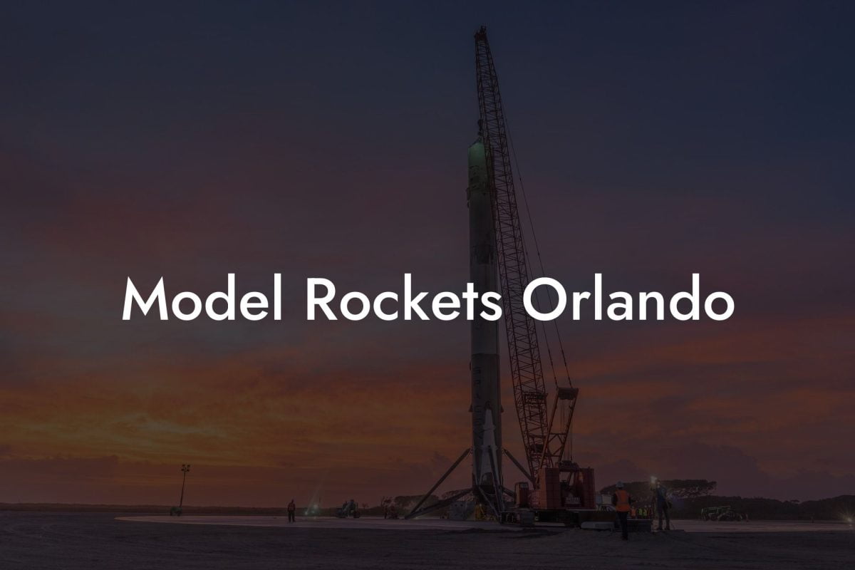 Model Rockets Orlando