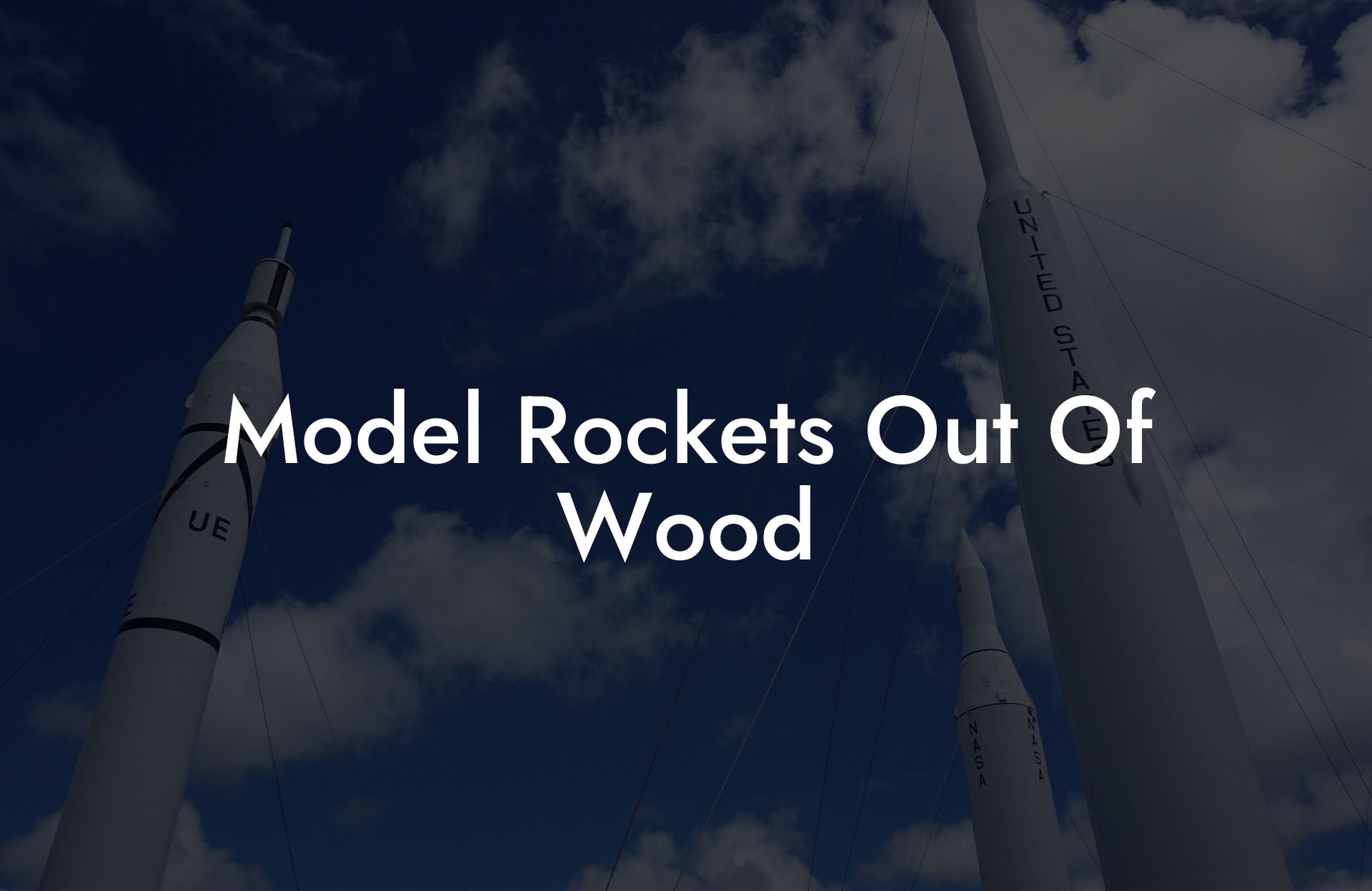 Model Rockets Out Of Wood
