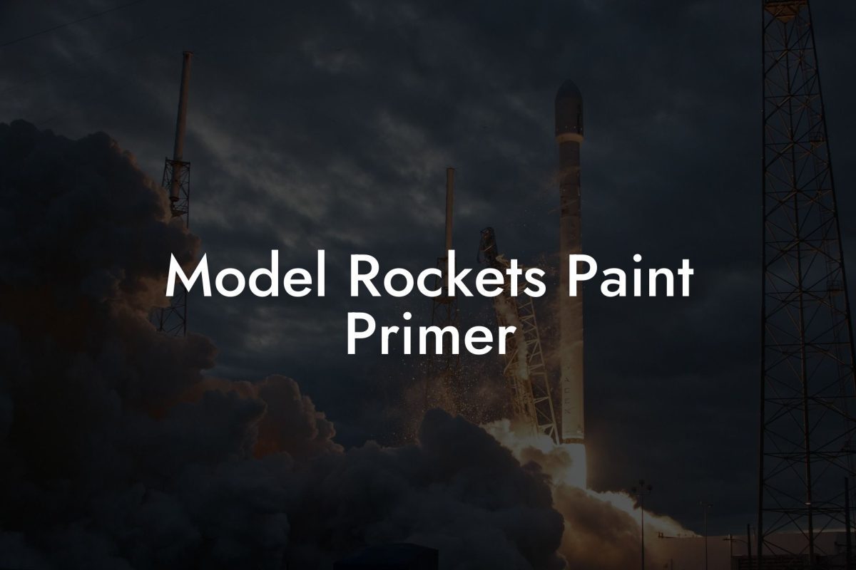 Model Rockets Paint Primer