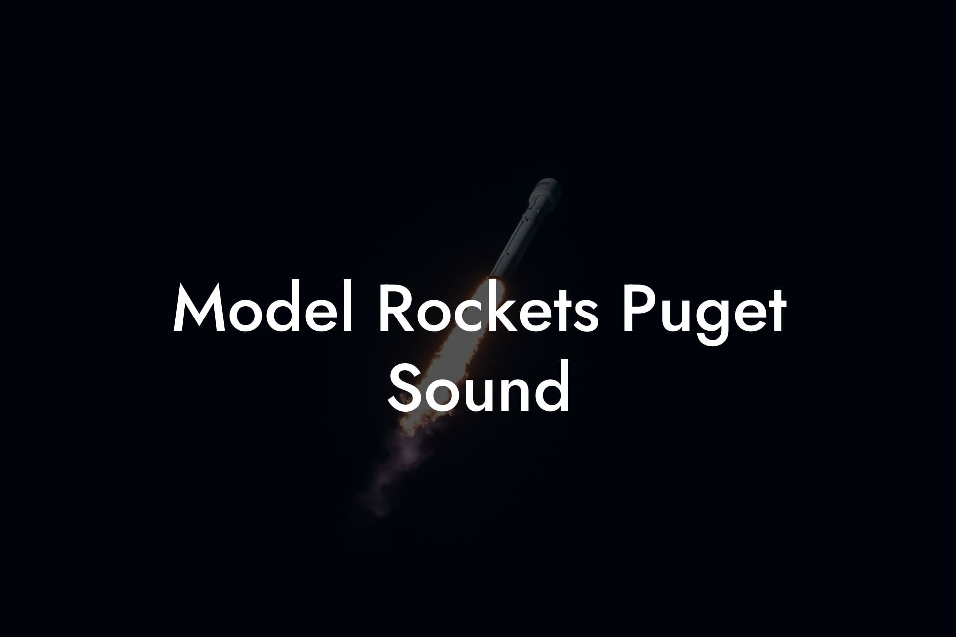 Model Rockets Puget Sound