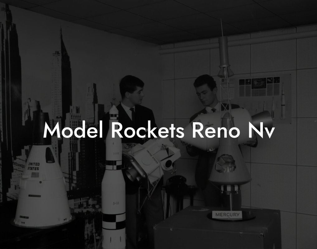 Model Rockets Reno Nv