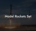 Model Rockets Set
