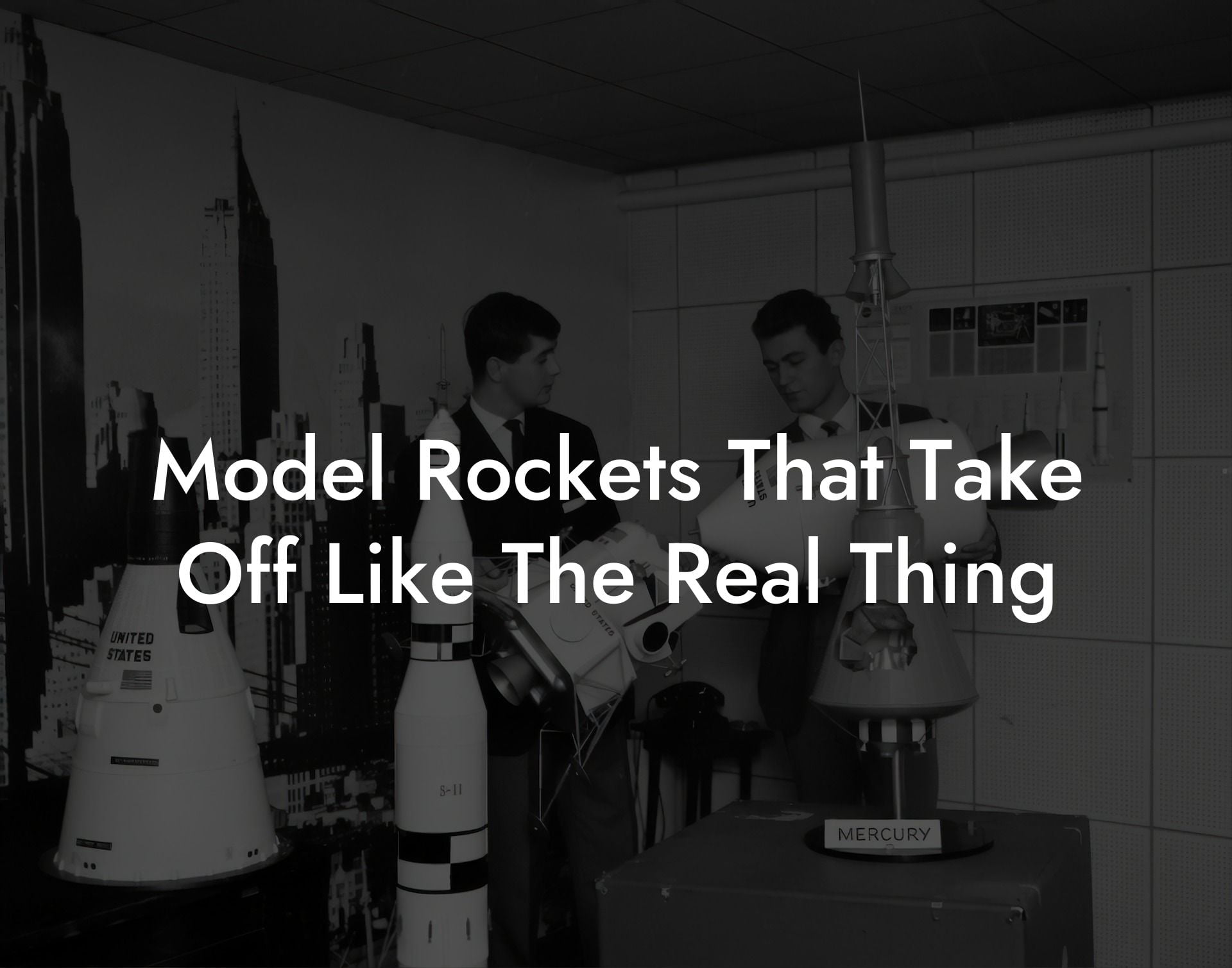 Model Rockets That Take Off Like The Real Thing