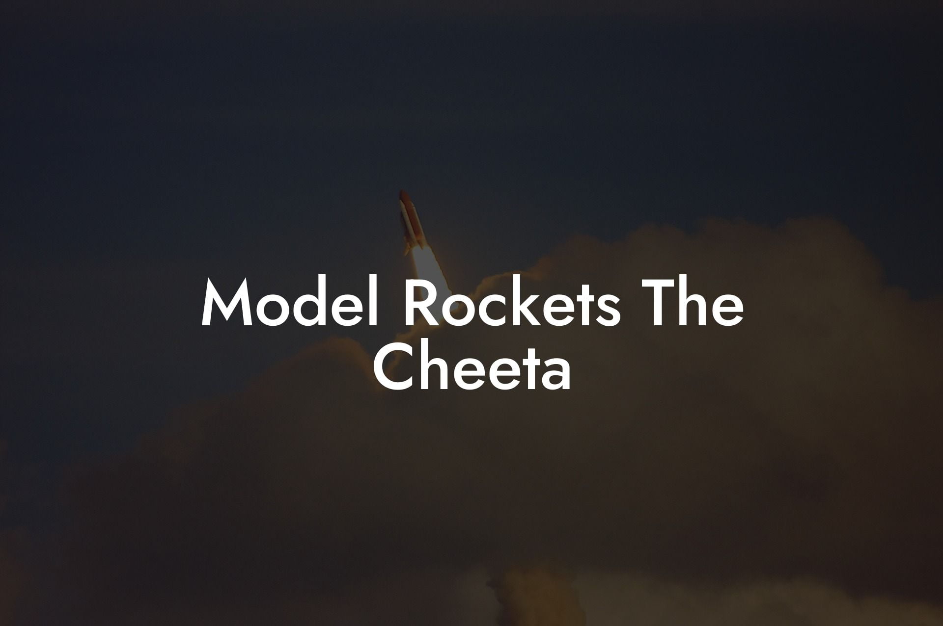 Model Rockets The Cheeta