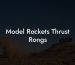 Model Rockets Thrust Rongs