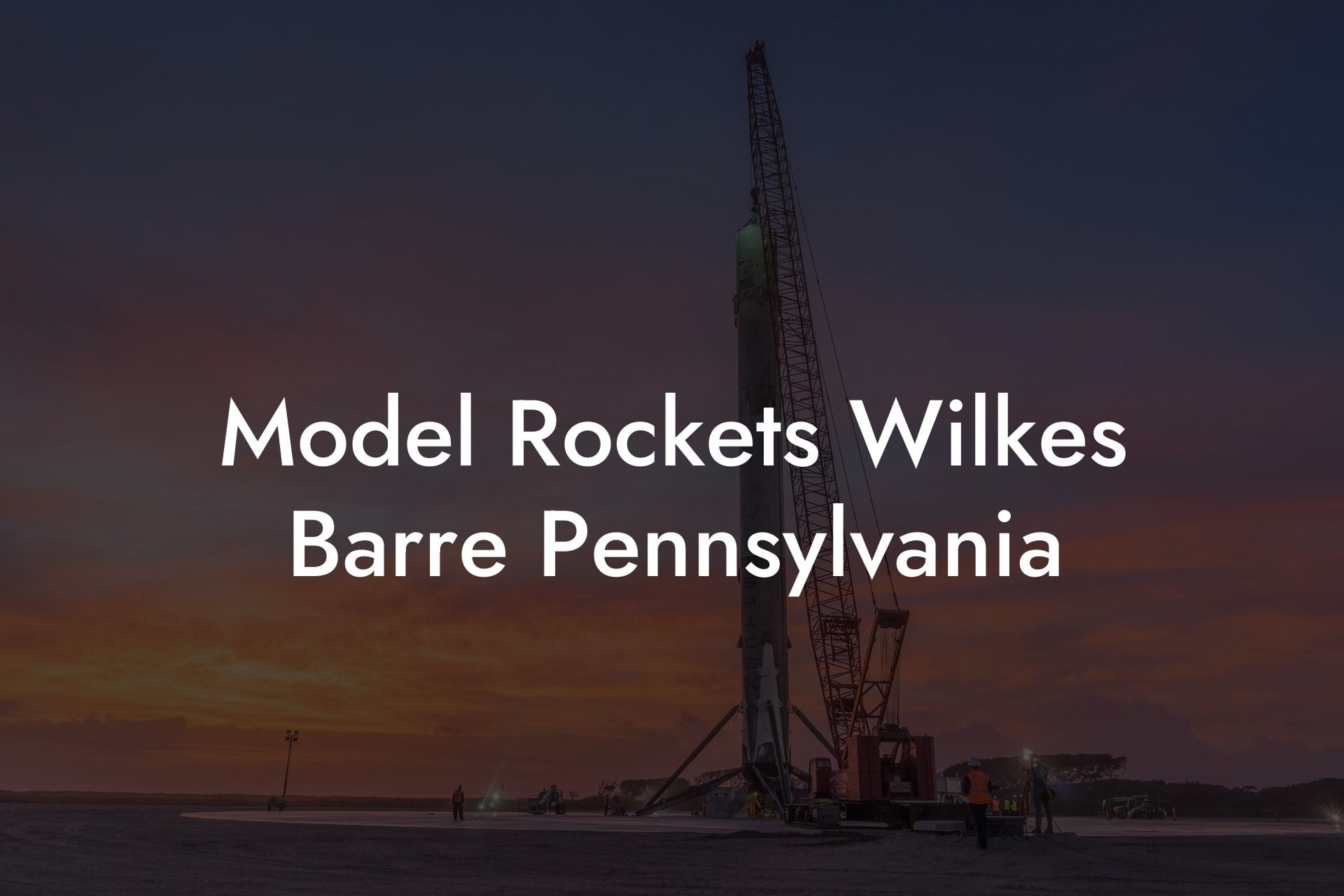 Model Rockets Wilkes Barre Pennsylvania