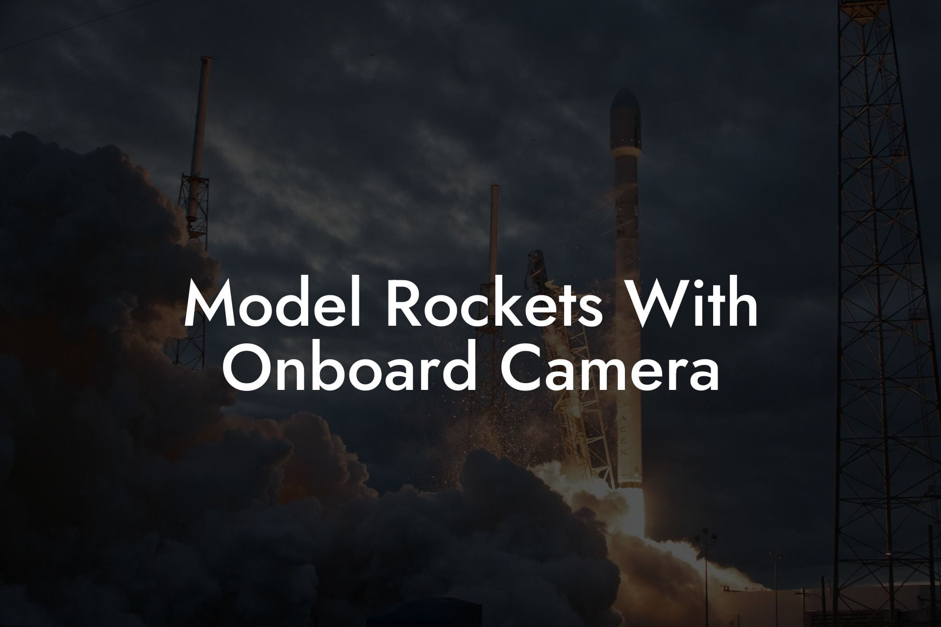 Model Rockets With Onboard Camera
