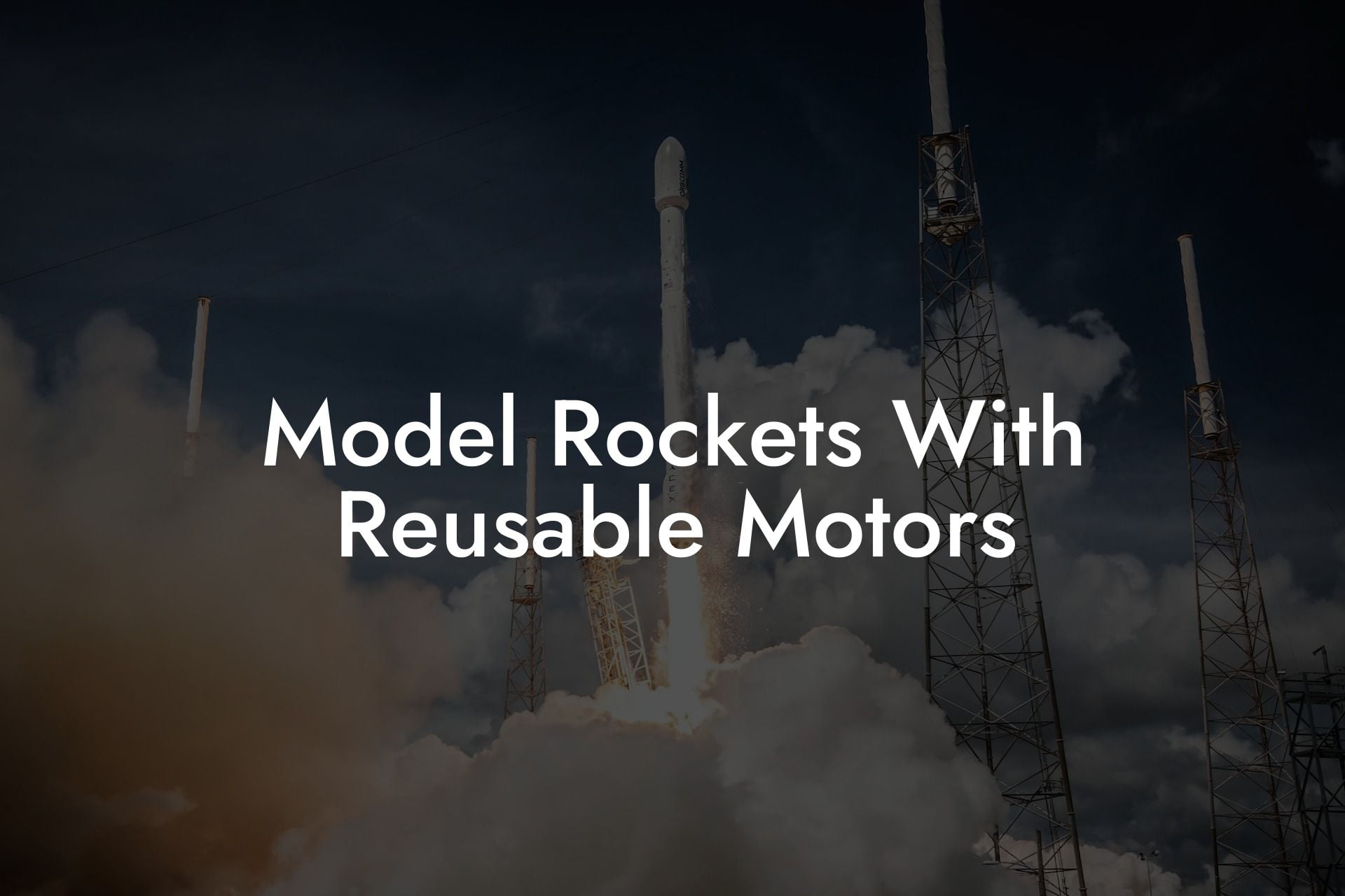 Model Rockets With Reusable Motors