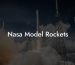 Nasa Model Rockets
