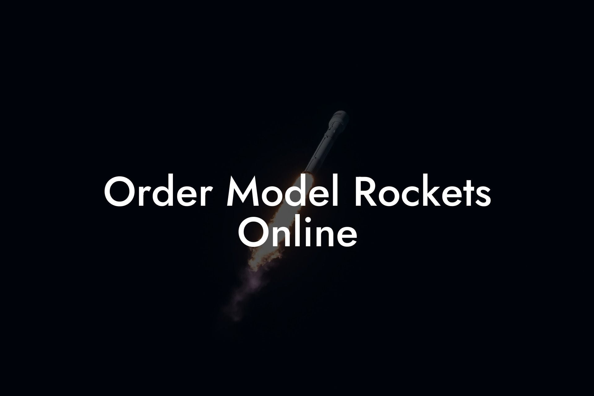 Order Model Rockets Online