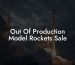 Out Of Production Model Rockets Sale