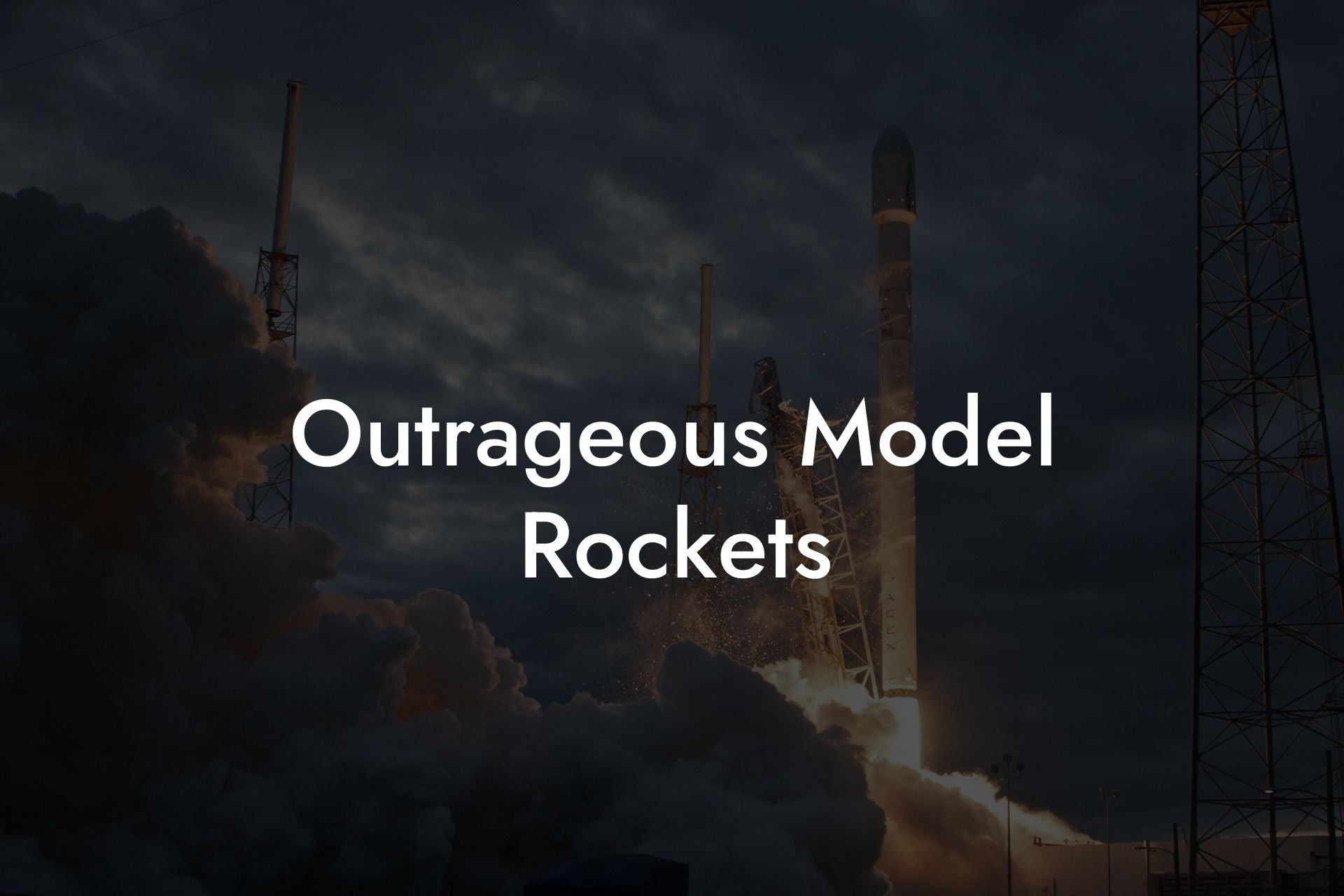 Outrageous Model Rockets