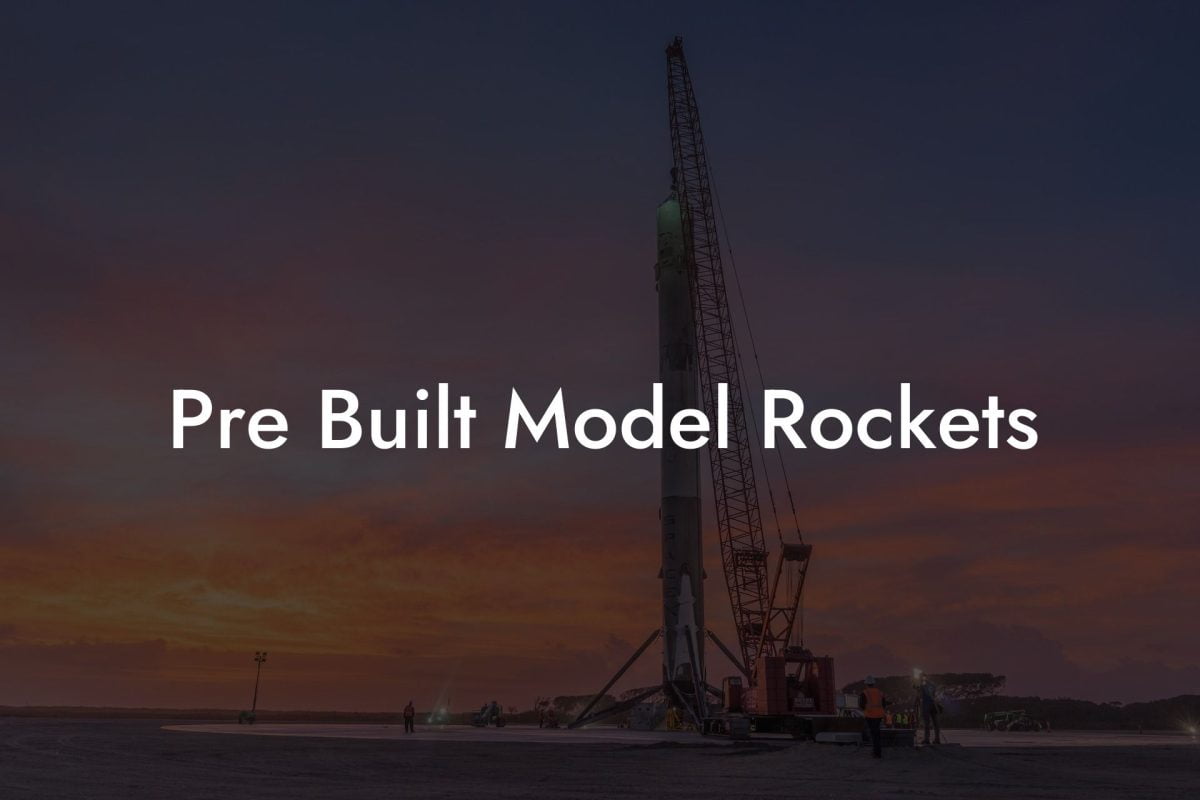 Pre Built Model Rockets