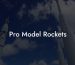 Pro Model Rockets