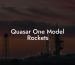 Quasar One Model Rockets
