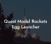 Quest Model Rockets Egg Launcher