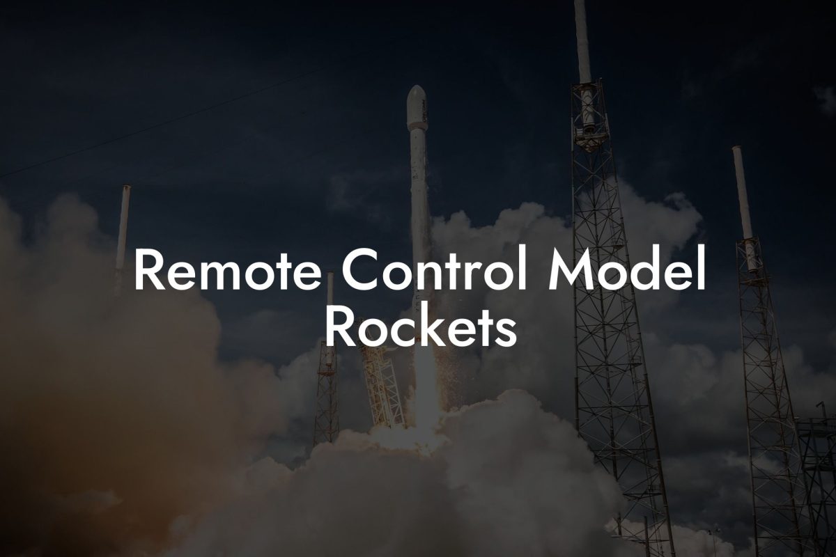 Remote Control Model Rockets