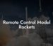 Remote Control Model Rockets
