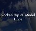 Rockets Hip 3D Model Huge