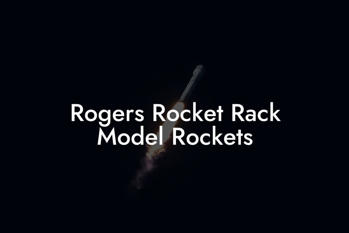 Rogers Rocket Rack Model Rockets