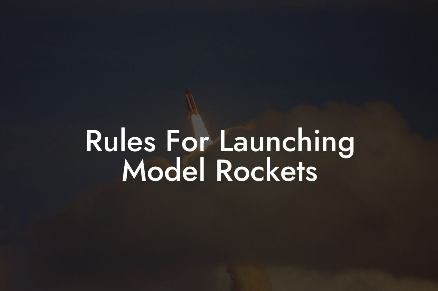 Rules For Launching Model Rockets Austin Rockets