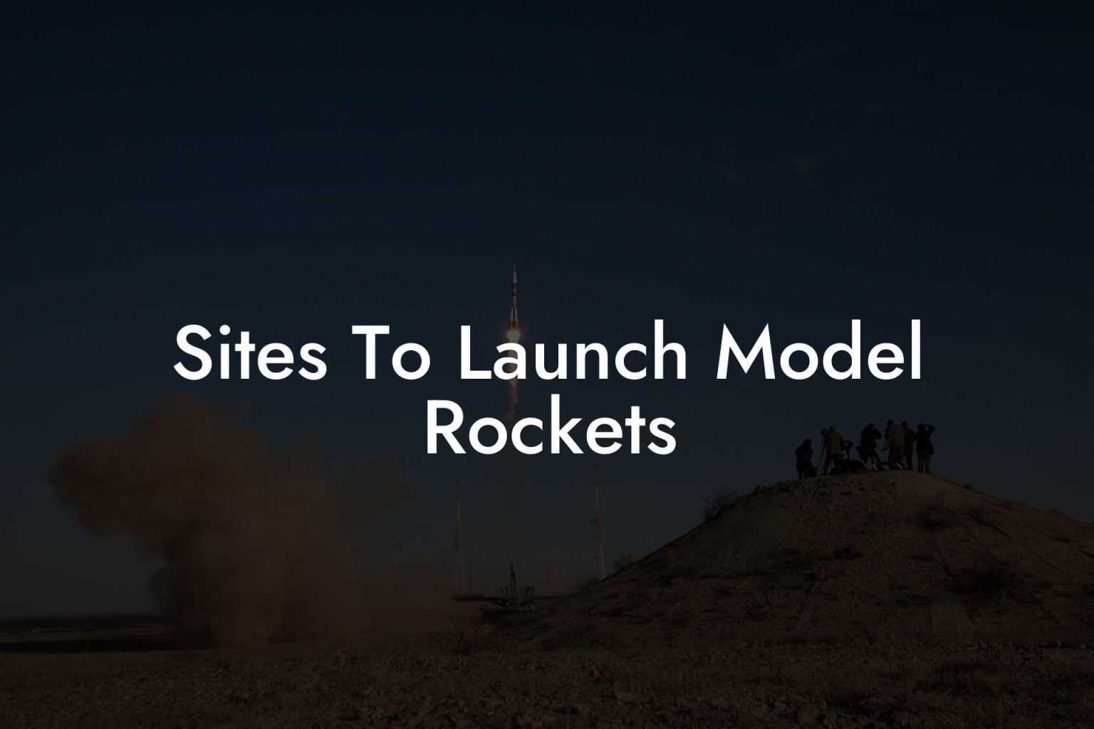 Sites To Launch Model Rockets Austin Rockets