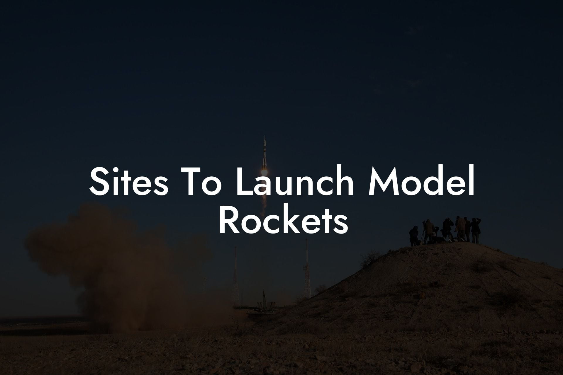 Sites To Launch Model Rockets