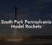 South Park Pennsylvania Model Rockets