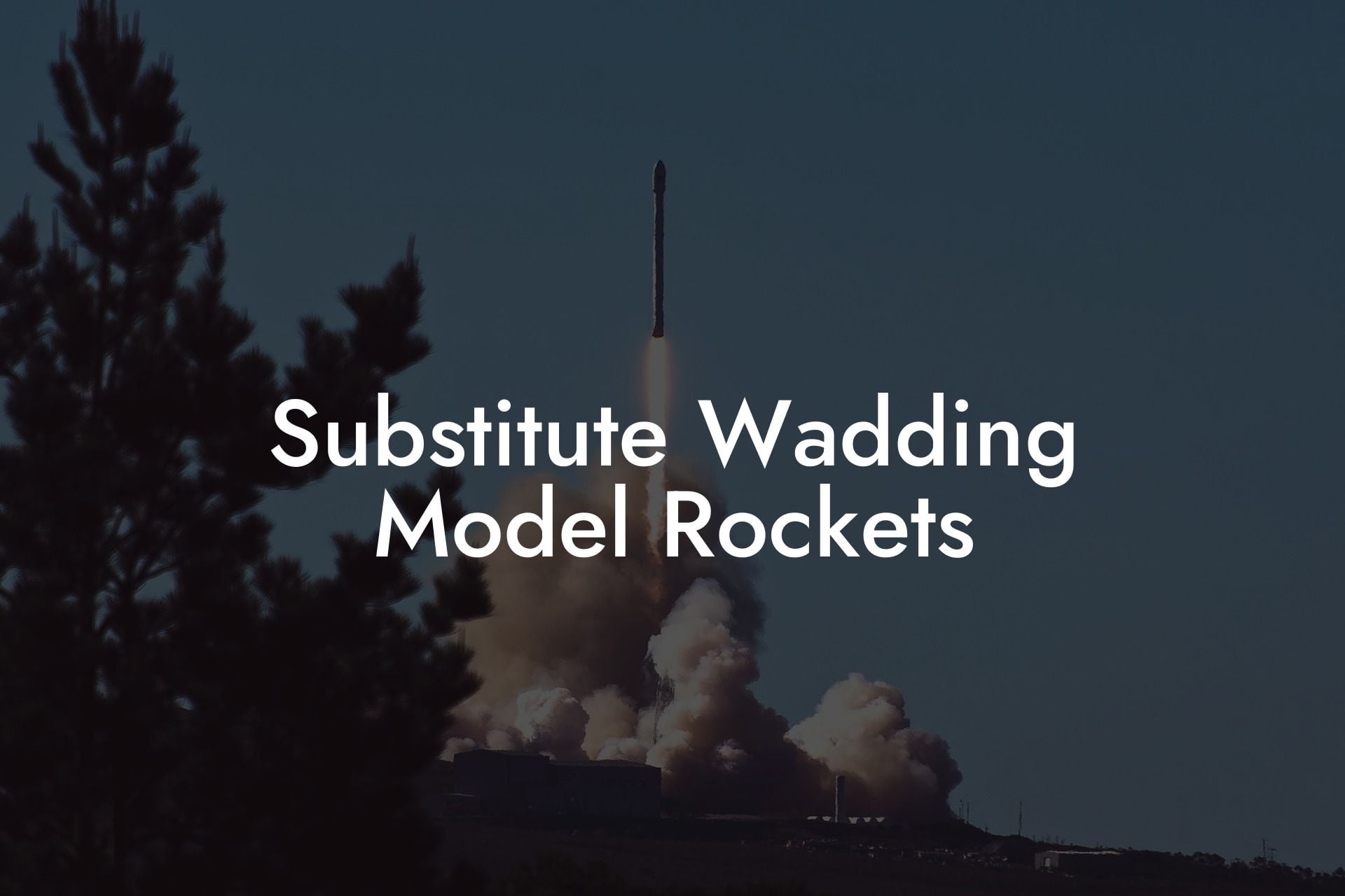 Substitute Wadding Model Rockets