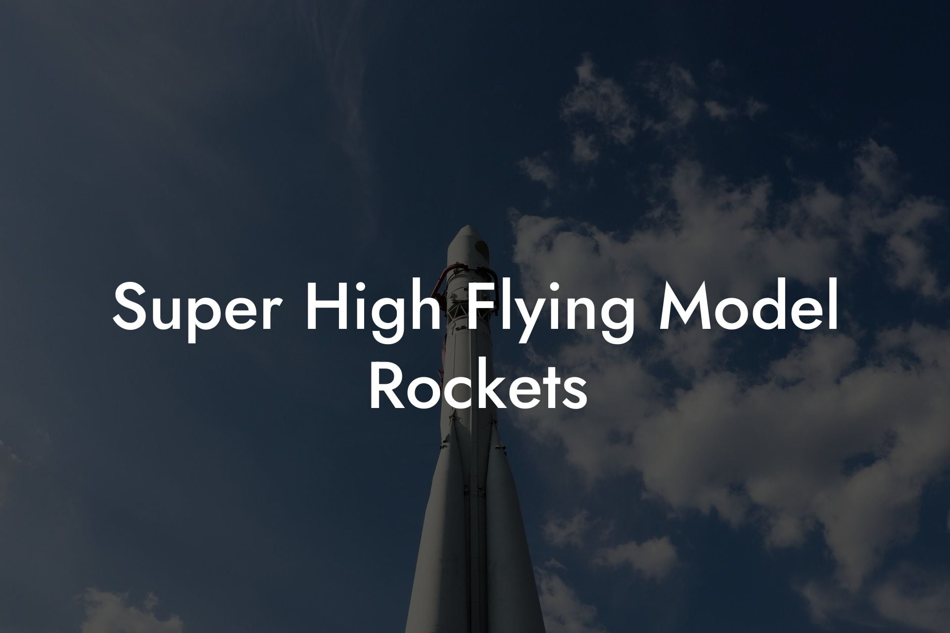 Super High Flying Model Rockets