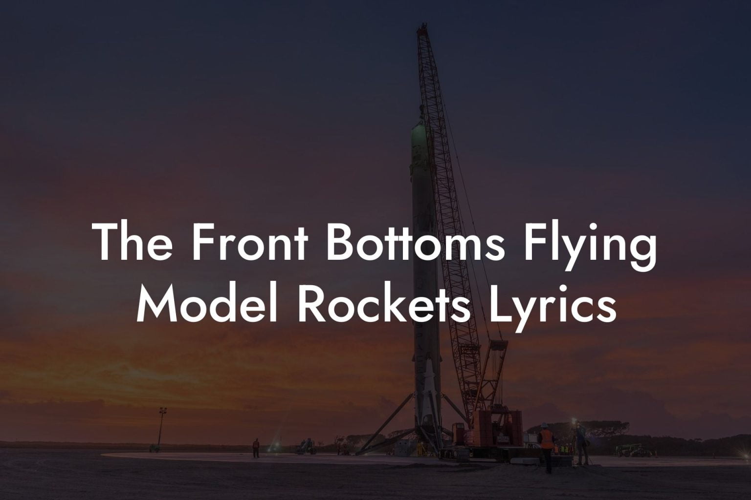 The Front Bottoms Flying Model Rockets Lyrics Austin Rockets